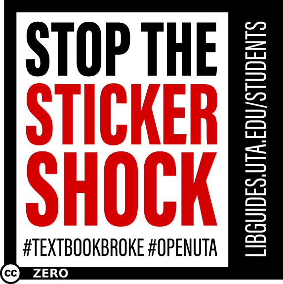 Stop the Sticker Shock #TextbookBroke #OpenUTA